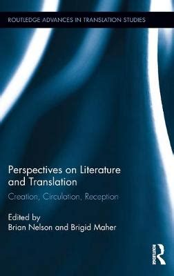 perspectives on literature and translation creation circulation reception creation circulation reception Ebook Kindle Editon