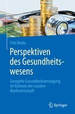 perspektiven gesundheitswesens geregelte gesundheitsversorgung marktwirtschaft PDF