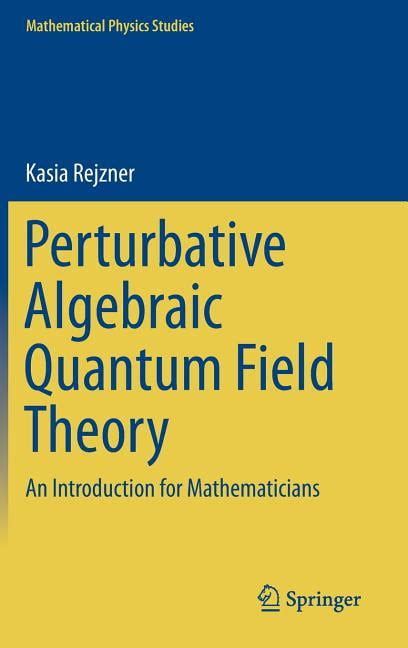 perturbative algebraic quantum field theory Kindle Editon