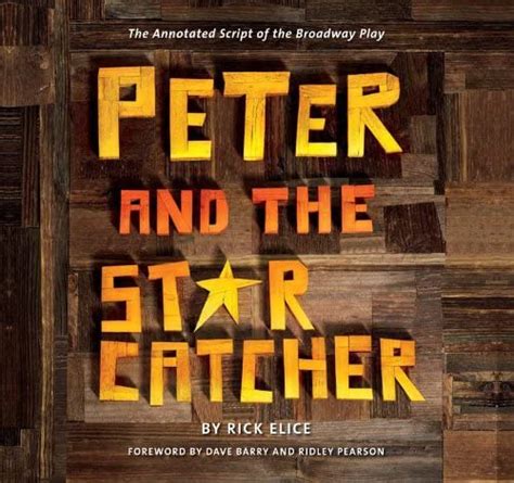 peter and the starcatcher the annotated script of the broadway play Kindle Editon