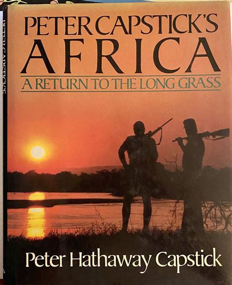 peter capsticks africa a return to the long grass Reader