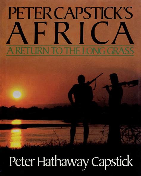 peter capsticks africa a return to the long grass Reader