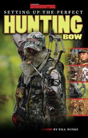 petersens bowhunting setting up the perfect hunting bow book Reader