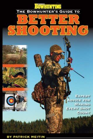 petersens bowhunting the bowhunters guide to better shooting book Kindle Editon