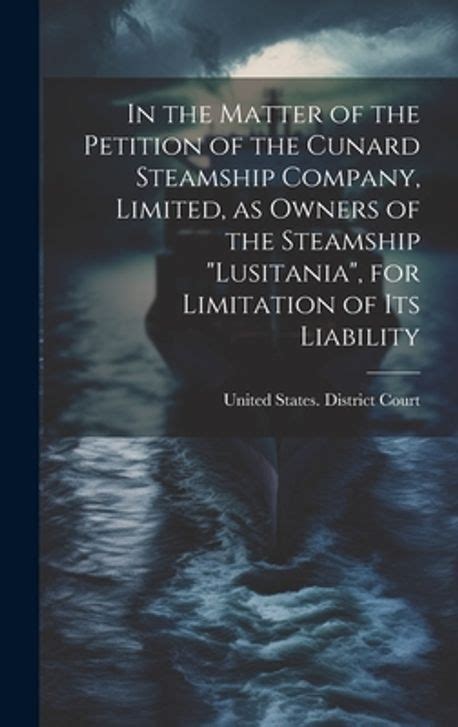petition steamship lusitania limitation liability Reader