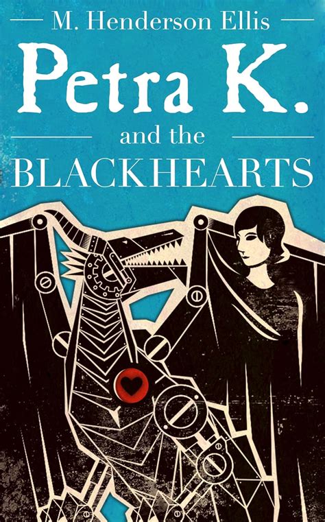 petra k and the blackhearts a novel by m henderson ellis Epub