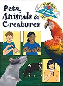 pets animals and creatures beginning sign language series PDF