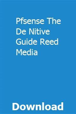 pfSense: The Deï¬nitive Guide - Reed Media Ebook Doc