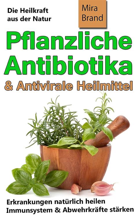 pflanzliche antibiotika antivirale heilmittel erkrankungen ebook Doc