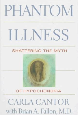 phantom illness shattering the myth of hypochondria Doc