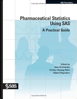 pharmaceutical statistics using sas a practical guide sas press Reader