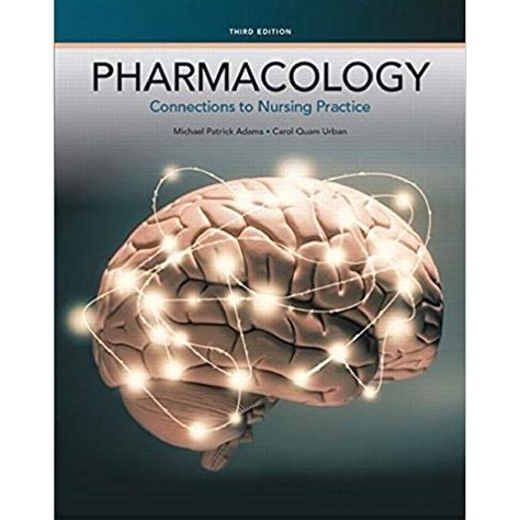 pharmacology connections to nursing practice 3rd edition Kindle Editon