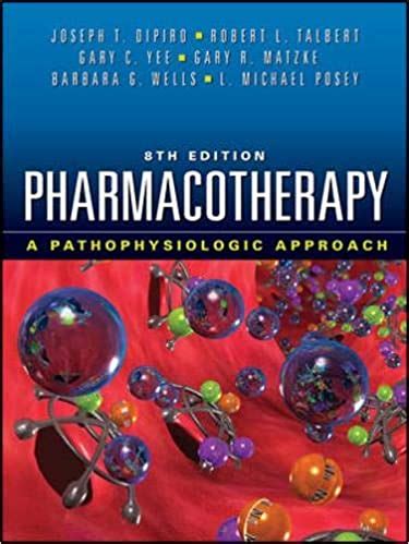 pharmacotherapy a pathophysiologic approach 8th edition pdf Doc