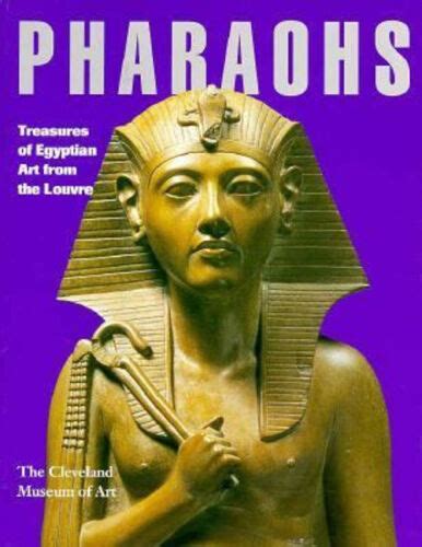pharoahs treasures of egyptian art from the louvre PDF