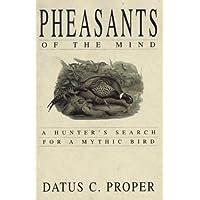 pheasants of the mind a hunters search for a mythic bird Kindle Editon