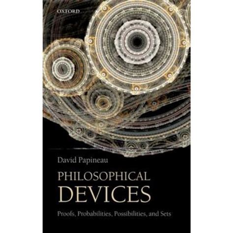 philosophical devices proofs probabilities possibilities and sets Reader