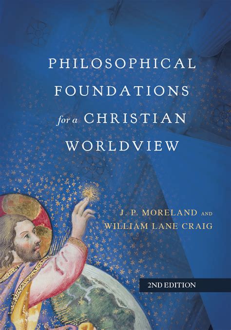 philosophical foundations for a christian worldview Kindle Editon