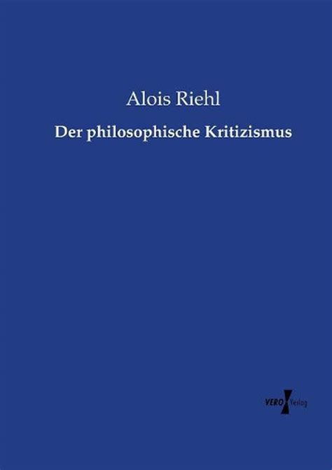 philosophische kritizismus alois riehl Reader