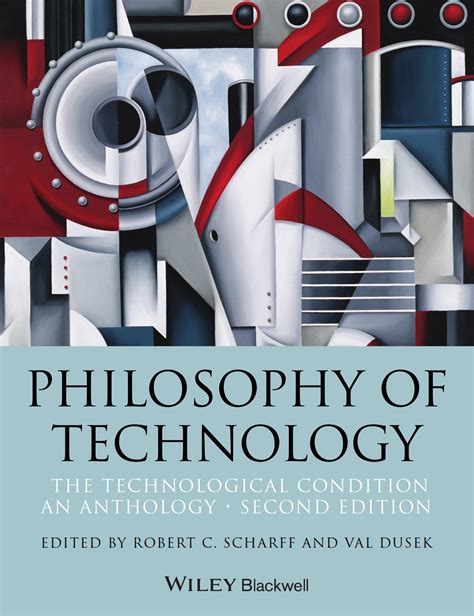 philosophy of technology the technological condition an anthology PDF