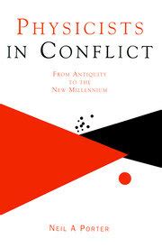 phiysicists in conflict from antiquity to the new millennium Epub