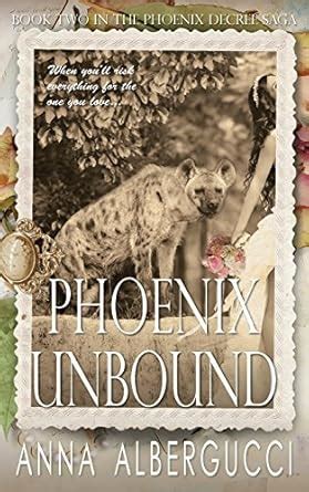 phoenix unbound book two in the phoenix decree saga Doc