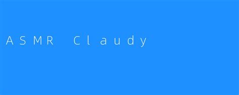 Asmr Claudy