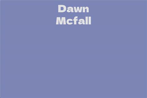 Dawn Mcfall