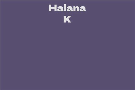 Halana K