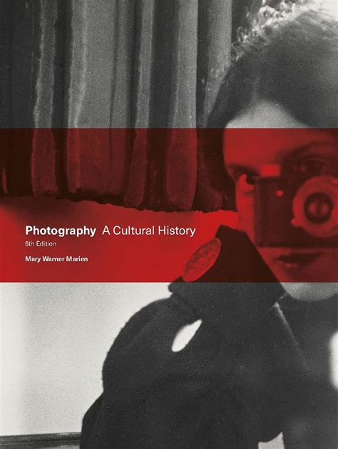 photography a cultural history mary warner marien Reader