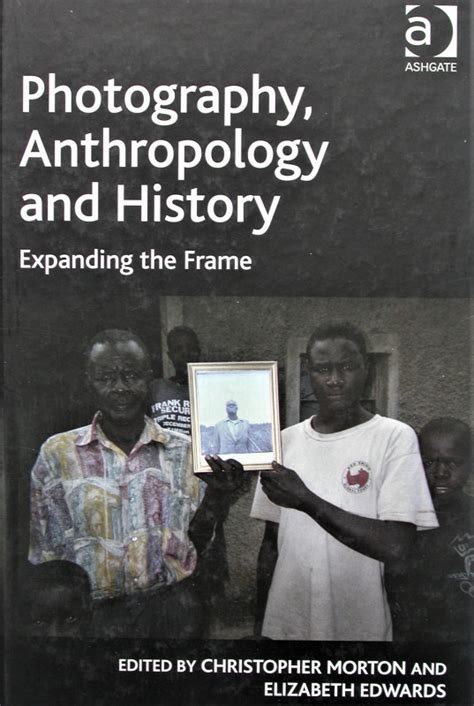 photography anthropology and history expanding the frame Reader