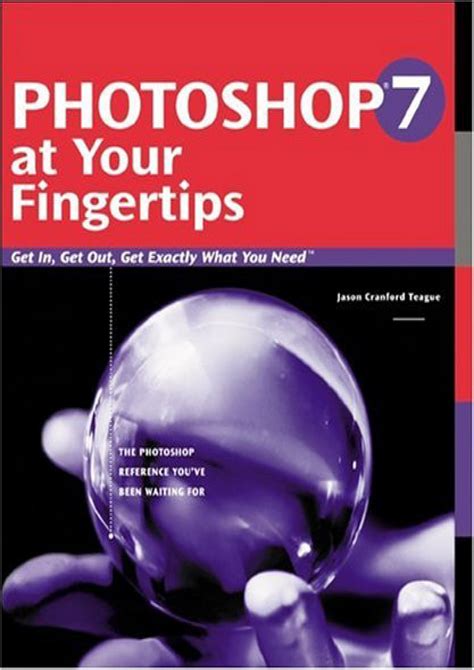 photoshop 7 at your fingertips get in get out get exactly what you need Epub