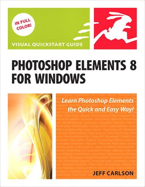 photoshop elements 8 for windows visual quickstart guide Kindle Editon