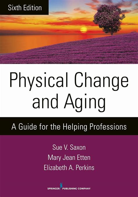 physical change and aging sixth edition a guide for the helping professions PDF