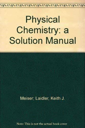 physical chemistry laidler solutions manual PDF