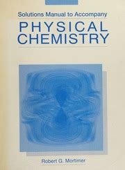 physical chemistry mortimer solution manual Doc