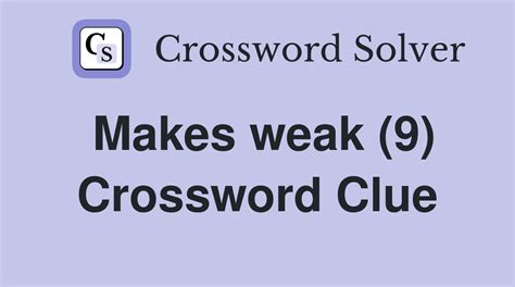 Physically Weak Crossword Clue