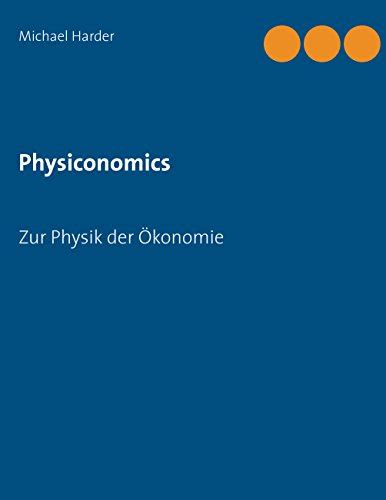 physiconomics physik konomie michael harder ebook Epub