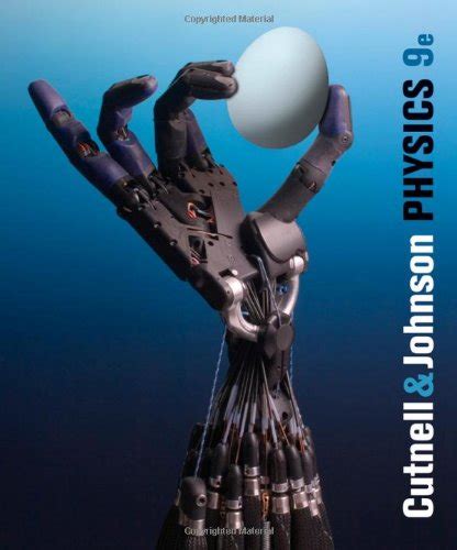 physics cutnell and johnson 9th edition Reader