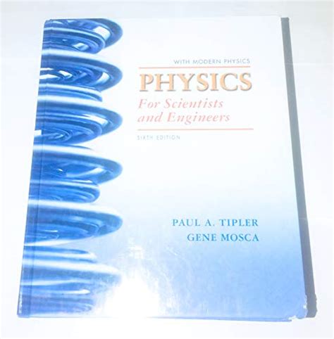 physics for scientists and engineers 6th edition tipler and mosca PDF