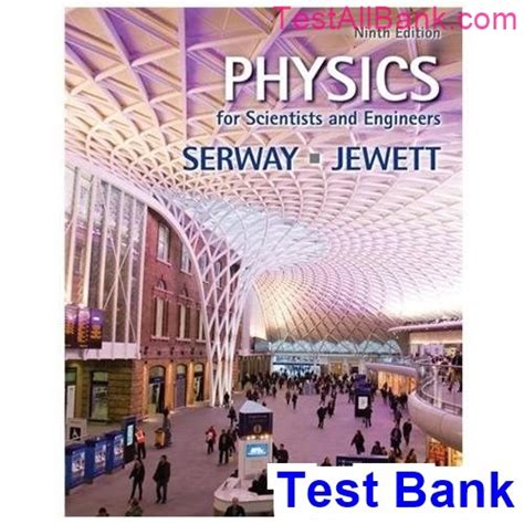 physics for scientists and engineers 9th edition test bank pdf Reader