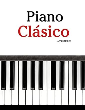 piano clasico piezas faciles de beethoven mozart tchaikovsky y otros compositores Doc