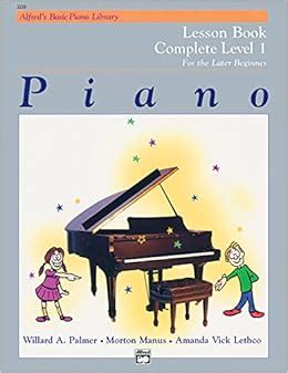 piano lesson book complete level 1 for the later beginner Doc