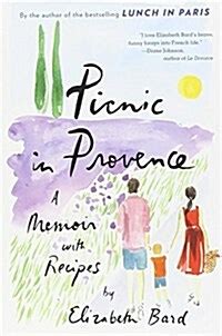 picnic in provence a memoir with recipes Reader