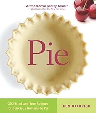pie 300 tried and true recipes for delicious homemade pie PDF