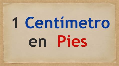 pies a centimetro