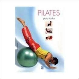 pilates para todos pilates for every body spanish edition Reader