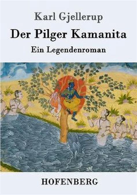 pilger kamanita ein legendenroman german Reader