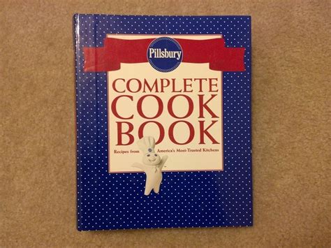 pillsbury complete cookbook recipes from americas most trusted kitchens Kindle Editon