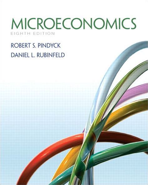 pindyck rs and rubinfeld microeconomics 8th edition pdf Reader