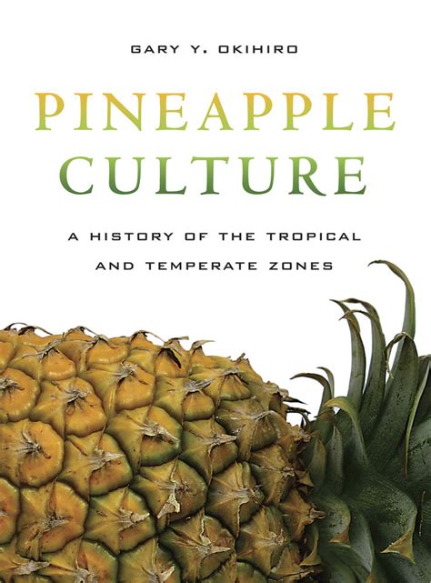 pineapple culture a history of the tropical and temperate zones PDF